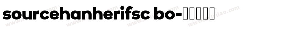 sourcehanherifsc bo字体转换
